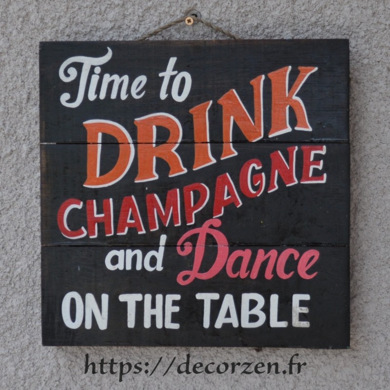 Tableau phrases peint à la main sur du bois recyclé, humour et bonne humeur Tableau phrases peint à la main sur du bois recyclé, humour et bonne humeur